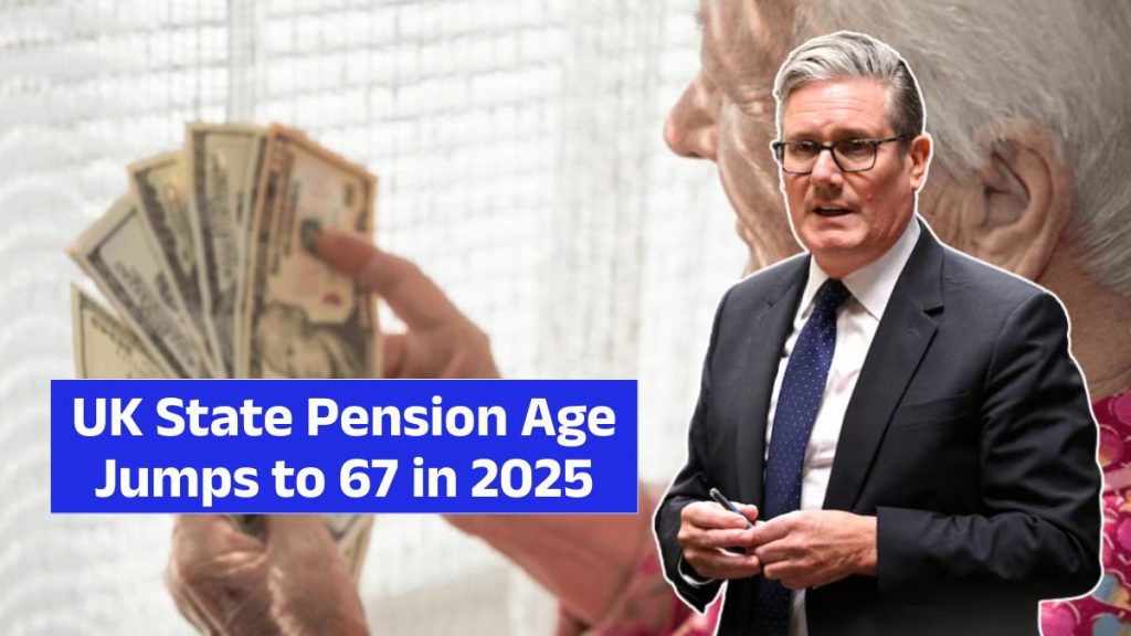 UK State Pension Age Jumps to 67 in 2025